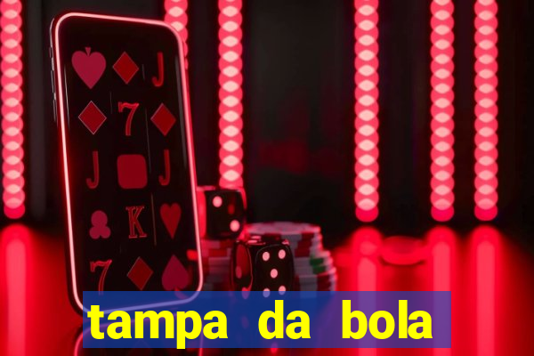 tampa da bola futebol ao vivo hoje